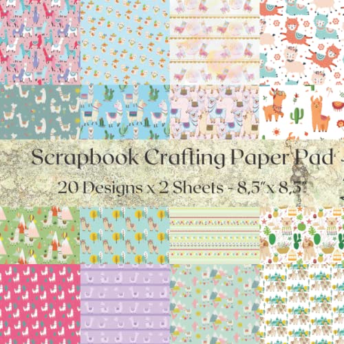 Scrapbook Crafting Paper Pad: Cute Llamas and Alpacas: 20x2 Designs in Vibrant Colors on Premium Paper for Picture Frames, Craft-Backgrounds, Decorative Journal Pages, etc. Size 8.5x8.5 image 2