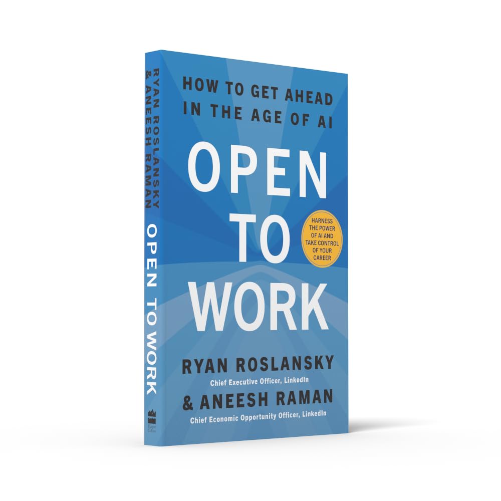 Open to Work: How to Get Ahead in the Age of AI