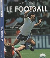 LE FOOTBALL : les grandes aventures 2743403691 Book Cover