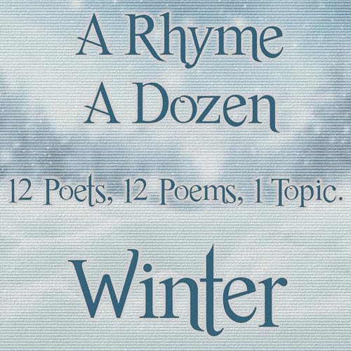 A Rhyme a Dozen ― Winter - William Shakespeare, Emily Dickinson, Walt Whitman episode artwork