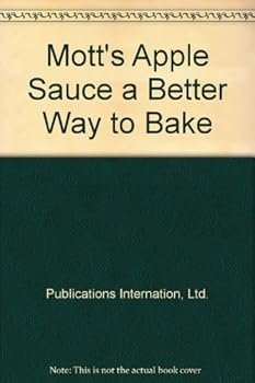 Hardcover Mott's Apple Sauce a Beter Way to BAKE Book