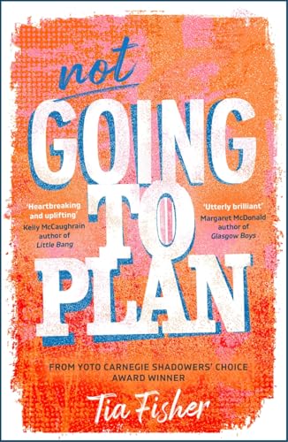 Not Going To Plan: A powerful verse novel from a Yoto Carnegie Shadowers' Choice winnerのサムネイル