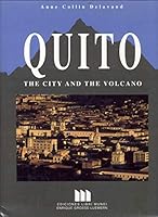 QUITO: The City and the Volcano 9978570306 Book Cover