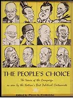The People's Choice: The Issues of the Campaign as Seen by the Nation's Best Cartoonists. B0011MRCZC Book Cover