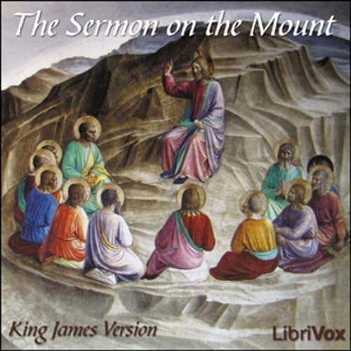 King James Bible - The Sermon On the Mount Podcast Por Audiobooks by Librivox arte de portada