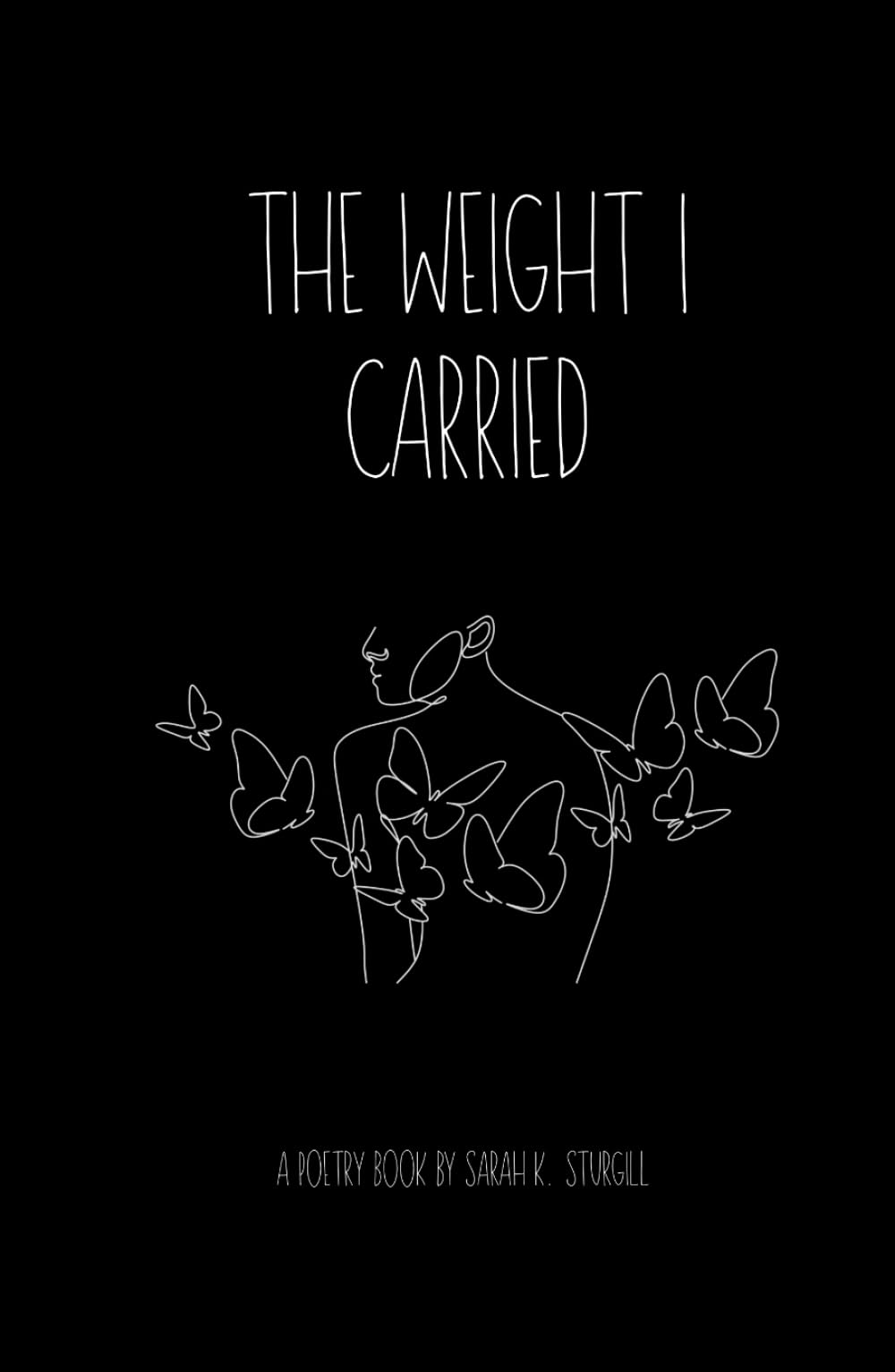 The Weight I Carried