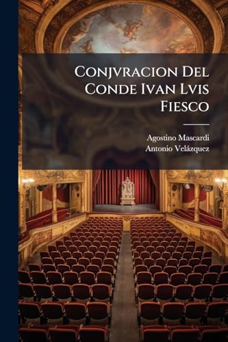 Conjvracion Del Conde Ivan Lvis Fiesco (Spanish Edition)