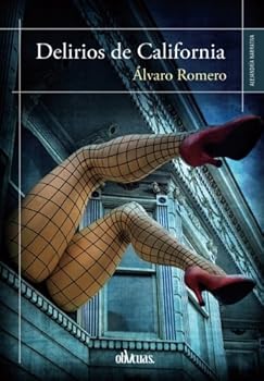 Paperback DELIRIOS DE CALIFORNIA (Spanish Edition) Book
