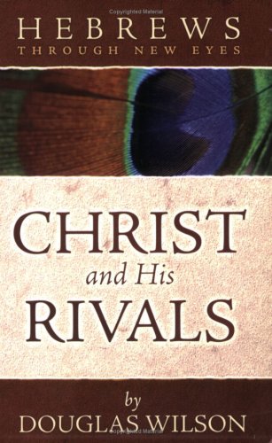Hebrews Through New Eyes: Christ and His Rivals (Through New Eyes Bible Commentary)