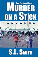 Murder on a Stick 0996464077 Book Cover