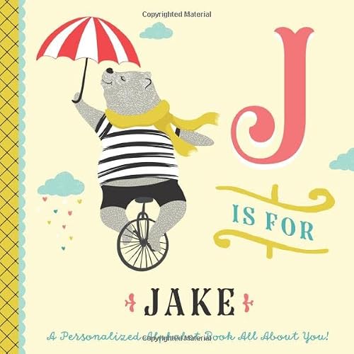 J is for Jake: A Personalized Alphabet Book All About You! (Personalized Children's Book)
