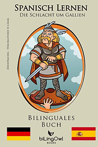 Spanisch Lernen - Bilinguales Buch - Die Schlacht