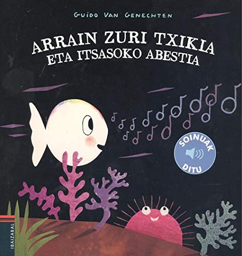 Arrain zuri txikia eta itsasoko abestia: 3 (Soinuak)