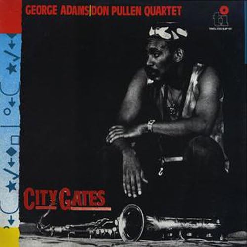 GEORGE ADAMS - DON PULLEN QUARTET GEORGE ADAMS DO - City Gates - CD