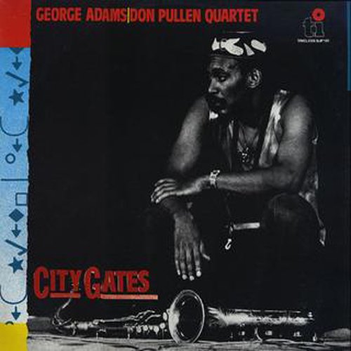 GEORGE ADAMS - DON PULLEN QUARTET GEORGE ADAMS DO - City Gates - Disque CD