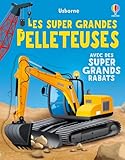  Les super grandes pelleteuses - Dès 3 ans
