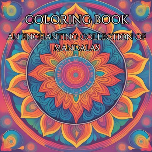 Enchanting Mandalas: 50 Mandala Designs for Relaxation: Peaceful Designs For Inspiration and Meditation