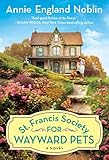 St. Francis Society for Wayward Pets: A Heartwarming Contemporary Novel of Small Town Secrets, Second Chances, and Shelter Animals in the Pacific Northwest