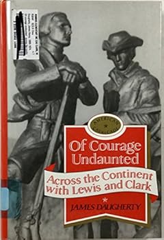Hardcover Of Courage Undaunted: Across the Continent with Lewis and Clark [Large Print] Book