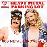 Heavy Metal Parking Lot: 80s Metal Throwback