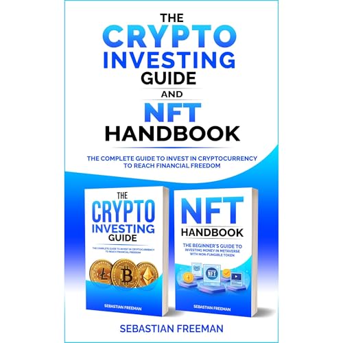 Crypto investing guide and NFT handbook Audiobook By Sebastian Freeman cover art