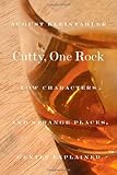 Cutty, One Rock: Low Characters and Strange Places, Gently Explained