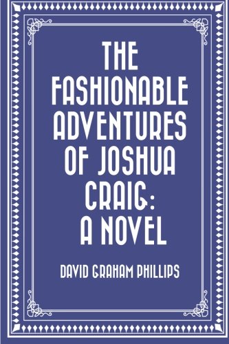The Fashionable Adventures of Joshua Craig: A N... 1523899417 Book Cover