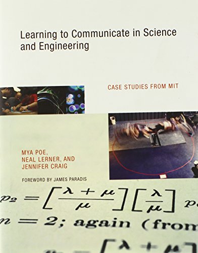 Learning to Communicate in Science and Engineering: Case Studies from MIT (The MIT Press)