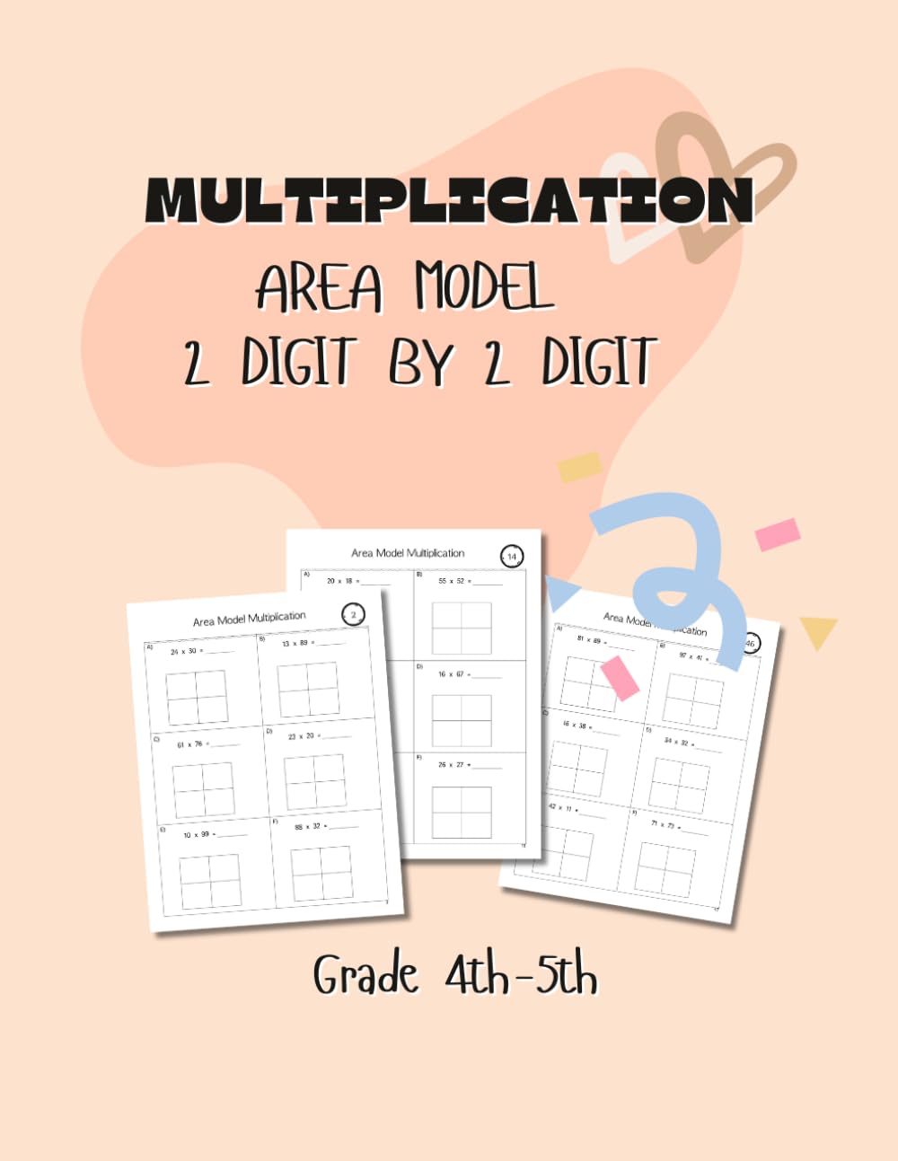 Multiplication Area Model 2 digit by 2 digit Grade 4th-5th: Workbook for build Math Skills