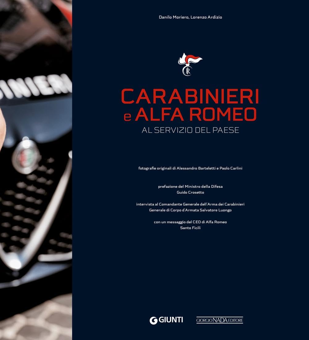 Carabinieri e Alfa Romeo. Al servizio del Paese. Ediz. a colori