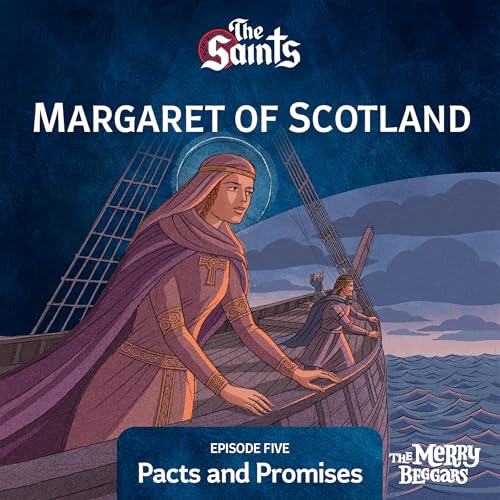 Margaret of Scotland: Episode Five