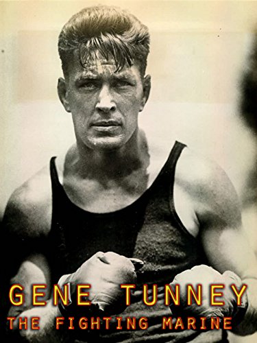 Gene Tunney : The Fighting Marine