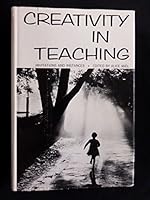 Creativity in Teaching: Invitations and Instances B000JC31VE Book Cover