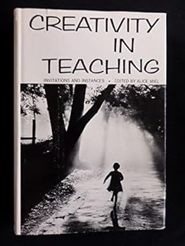 Hardcover Creativity in Teaching: Invitations and Instances Book