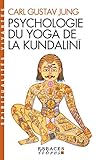 Psychologie du yoga de la Kundalinî (Espaces libres. Spiritualités vivantes)