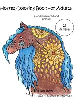 Horses Coloring Book for Adults: Hand-illustrated and unique! (25 designs) 1718726864 Book Cover