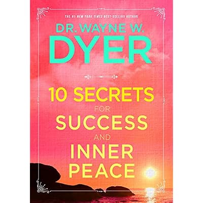10 Secrets for Success and Inner Peace