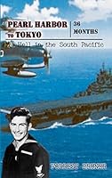 Pearl Harbor to Tokyo--36 Months, My Hell in the South Pacific 0871210746 Book Cover
