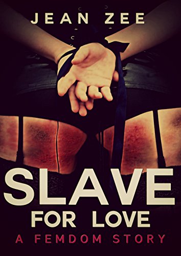 Slave For Love: A Story of Male Submission
