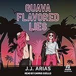 Cover of Guava Flavored Lies