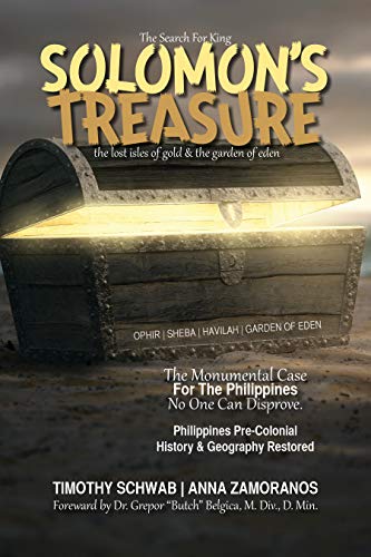 The Search for King SOLOMON'S TREASURE: The Lost Isles of Gold & the Garden of Eden (Solomon's Treasure Series Book 1)