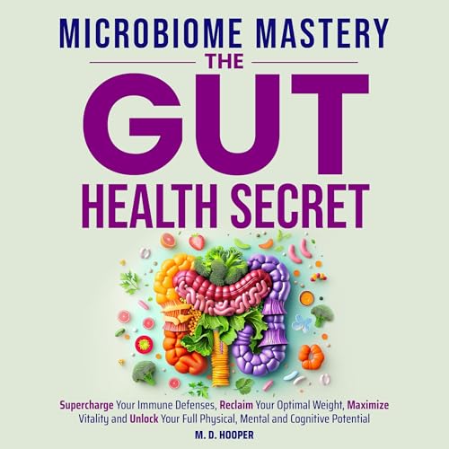 M. D. Hooper - Microbiome Mastery: The Gut Health Secret episode artwork