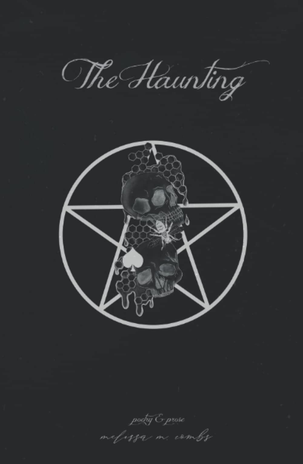 The Haunting: poetry & prose