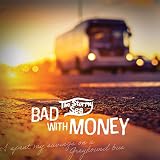 Bad with money