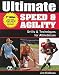 Ultimate Speed & Agility: Drills & Techniques for Athleticism