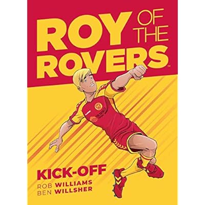 Roy of the Rovers: Kick-Off: A Roy of the Rovers Graphic Novel