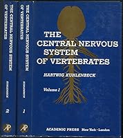 The Central Nervous System of Vertebrates: A General Survey of its Comparative Anatomy with an Introduction to the Pertinent Fundamental Biologic and Logical Concepts [Volumes I and II] B097QR5VHY Book Cover