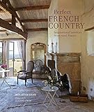 Perfect French Country: Inspirational interiors from rural France