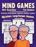 Mind Games for Seniors Activity Book: Fun & Stimulating Brain Puzzles for Cognitive Health – Relaxing Activities, Word Games, and Memory-Boosting Challenges. Big LETTERS ! B0DMLJJ53C Book Cover