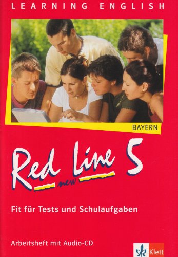 Red Line NEW 5. Ausgabe Bayern: Fit für Tests und Schulaufgaben mit Audio-CD Band 5: Arbeitsheft mi Red Line NEW 5. Ausgabe Bayern: Fit für Tests und Schulaufgaben mit Audio-CD Band 5: Arbeitsheft mi